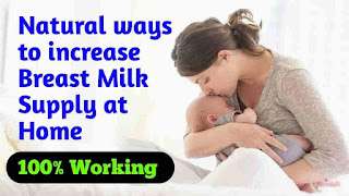 natural ways to increase breast milk supply